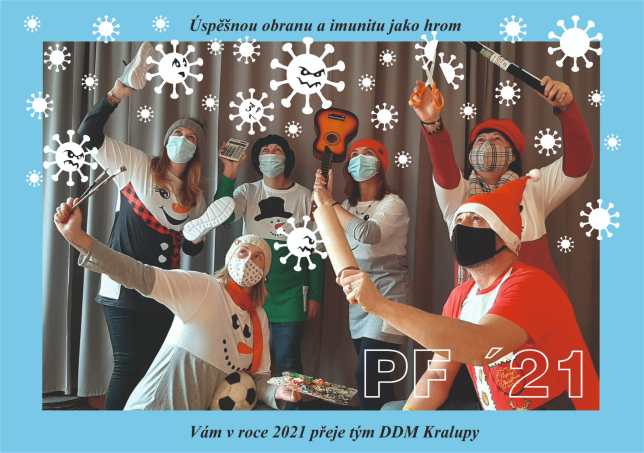 PF 2021 - úspěšnou obranu a imunitu vám přeje Tým DDM Kralupy